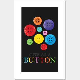 cute as a button Posters and Art